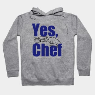 Yes, Chef Hoodie